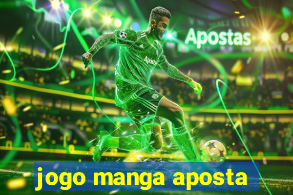 jogo manga aposta