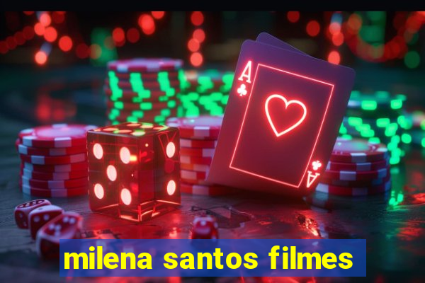 milena santos filmes