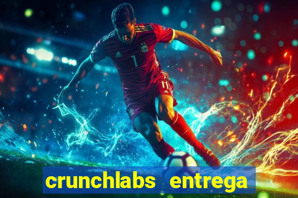 crunchlabs entrega no brasil