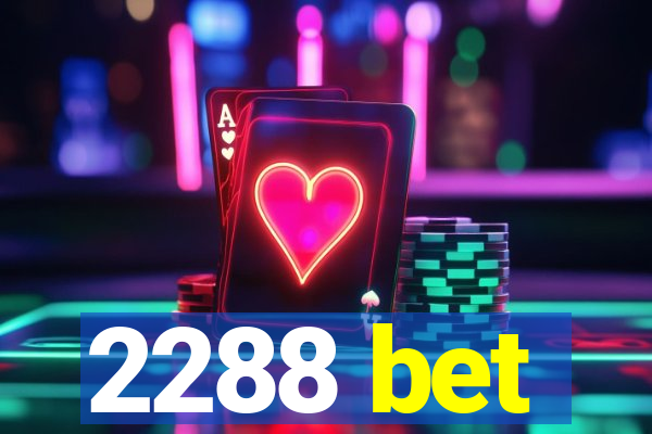 2288 bet