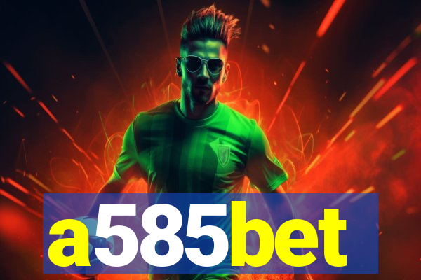 a585bet