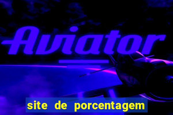 site de porcentagem slots pg