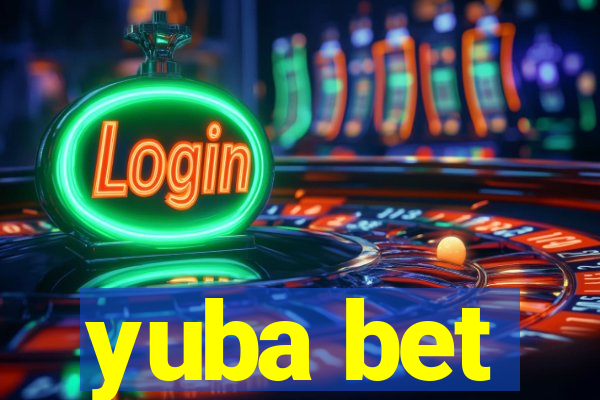 yuba bet