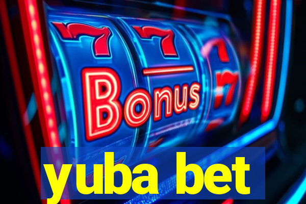 yuba bet