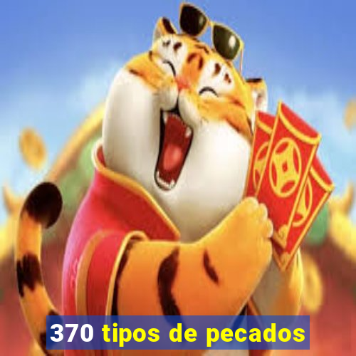 370 tipos de pecados