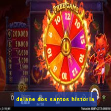 daiane dos santos historia