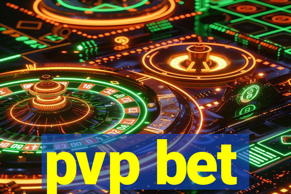 pvp bet