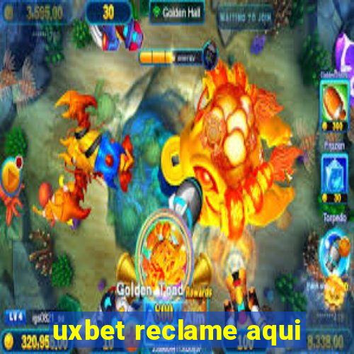 uxbet reclame aqui