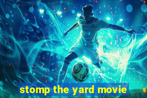 stomp the yard movie