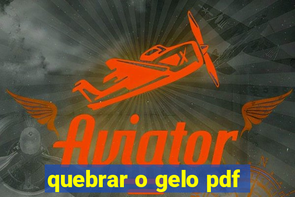 quebrar o gelo pdf