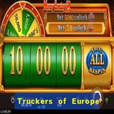 Truckers of Europe 3 dinheiro infinito