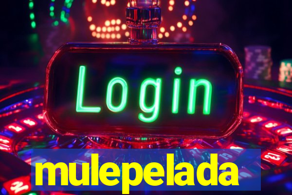 mulepelada