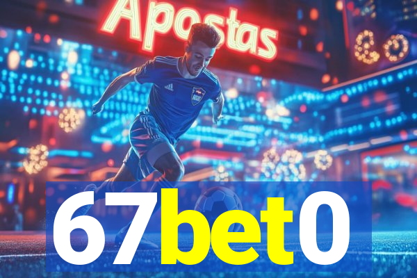 67bet0