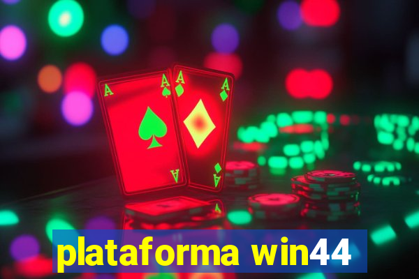 plataforma win44