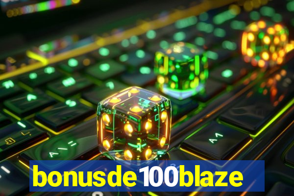 bonusde100blaze