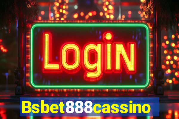 Bsbet888cassino