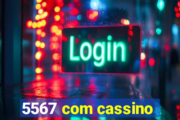 5567 com cassino