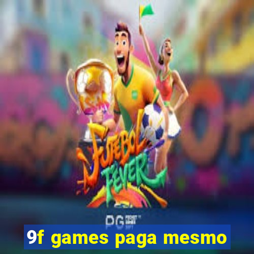 9f games paga mesmo