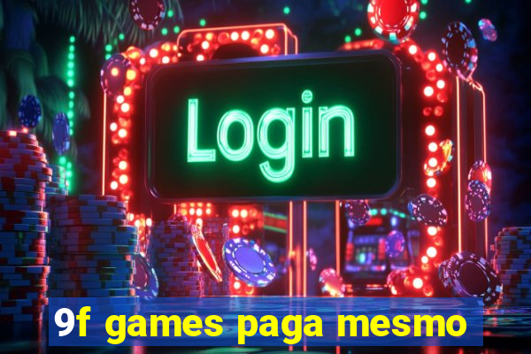 9f games paga mesmo