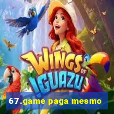 67.game paga mesmo