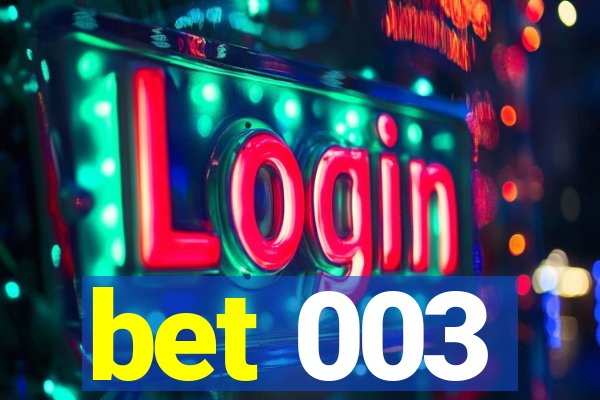 bet 003