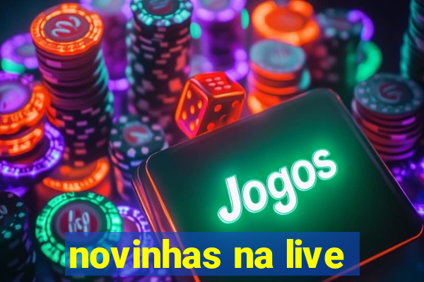 novinhas na live