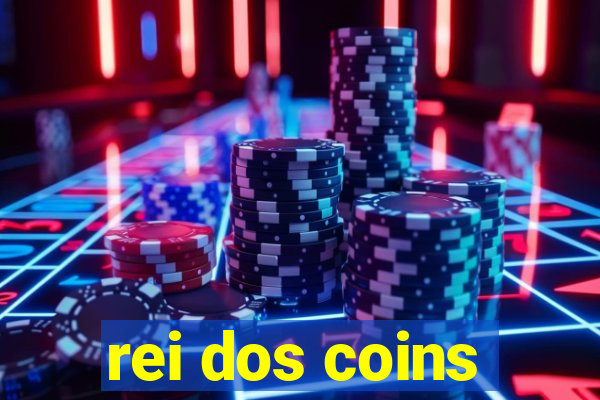 rei dos coins