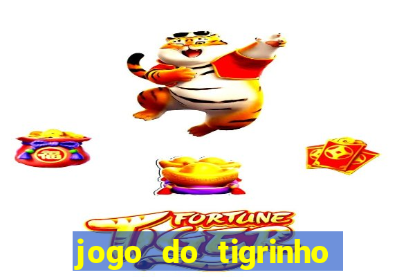 jogo do tigrinho de 2 reais