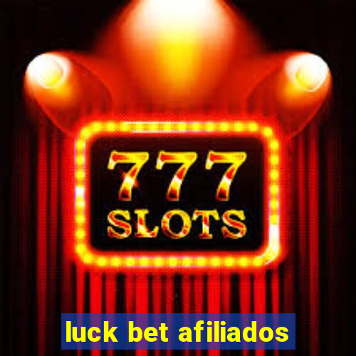 luck bet afiliados