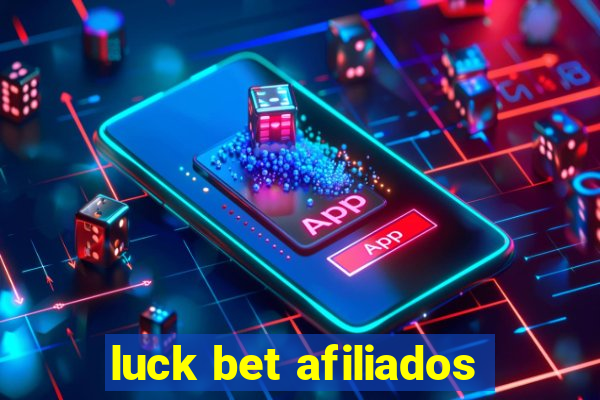 luck bet afiliados