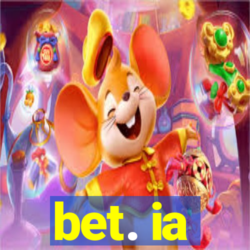 bet. ia