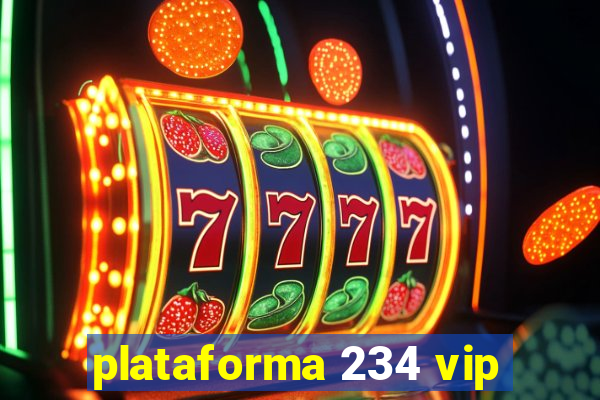 plataforma 234 vip