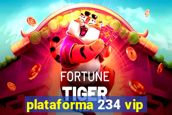 plataforma 234 vip