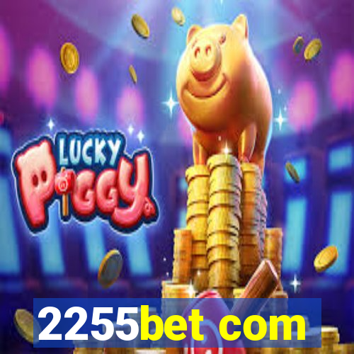 2255bet com