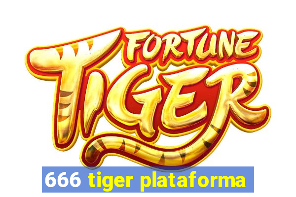 666 tiger plataforma