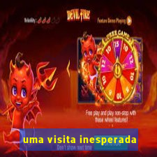 uma visita inesperada