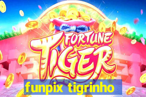 funpix tigrinho