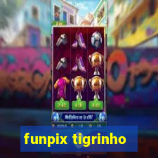 funpix tigrinho