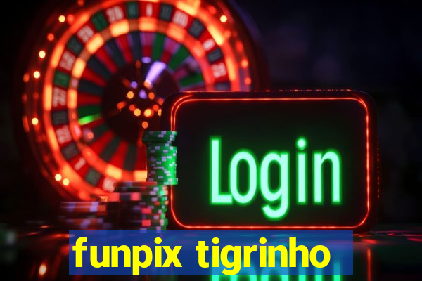 funpix tigrinho