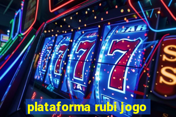 plataforma rubi jogo