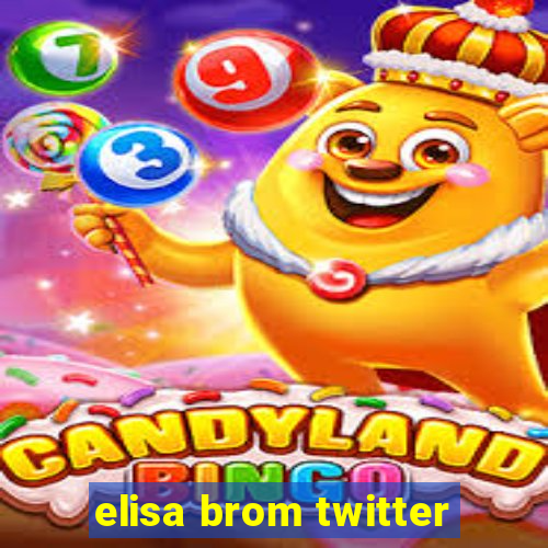 elisa brom twitter