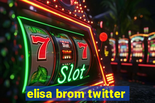 elisa brom twitter