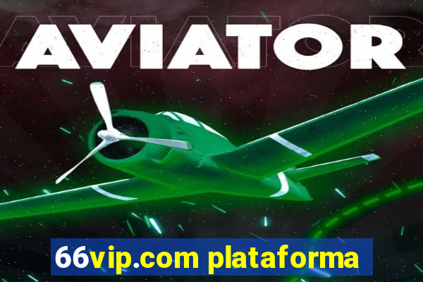 66vip.com plataforma