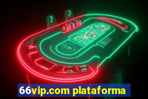 66vip.com plataforma