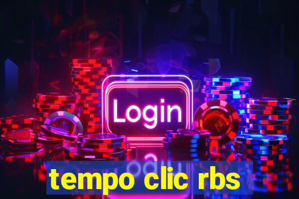 tempo clic rbs