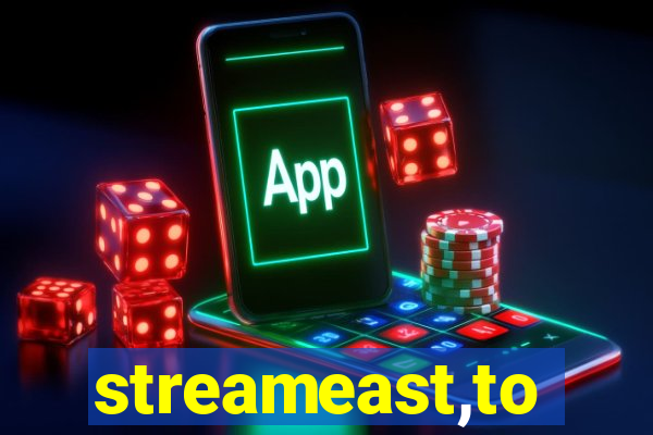 streameast,to