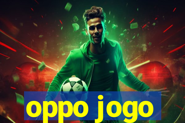 oppo jogo