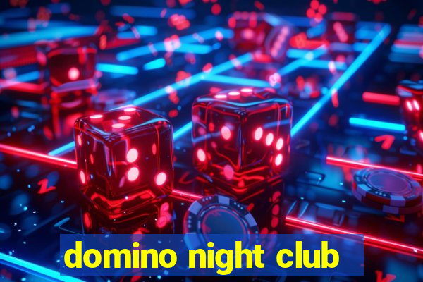 domino night club