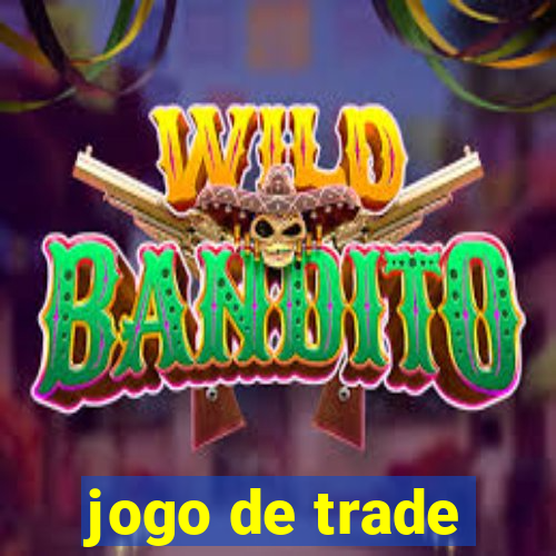 jogo de trade