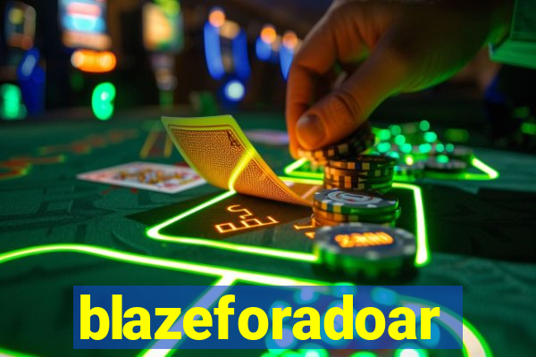 blazeforadoar